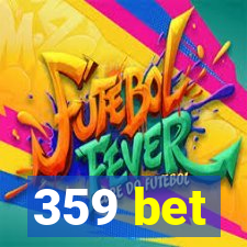 359 bet